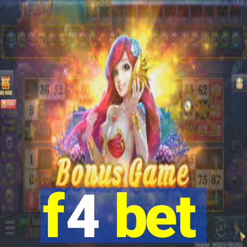 f4 bet